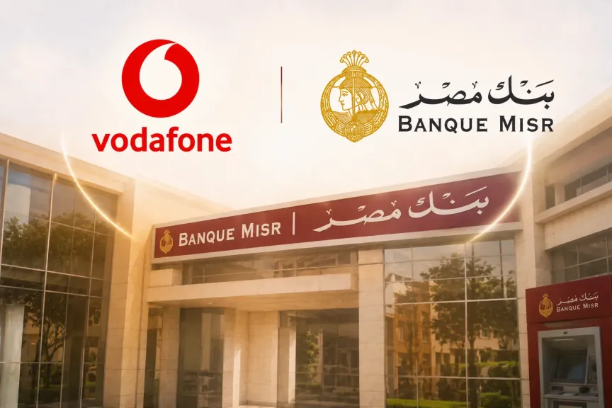 شراكة بين ڤودافون وبنك مصر لتقديم خدمات محفظة «فودافون كاش» وتعزيز الخدمات المالية الرقمية