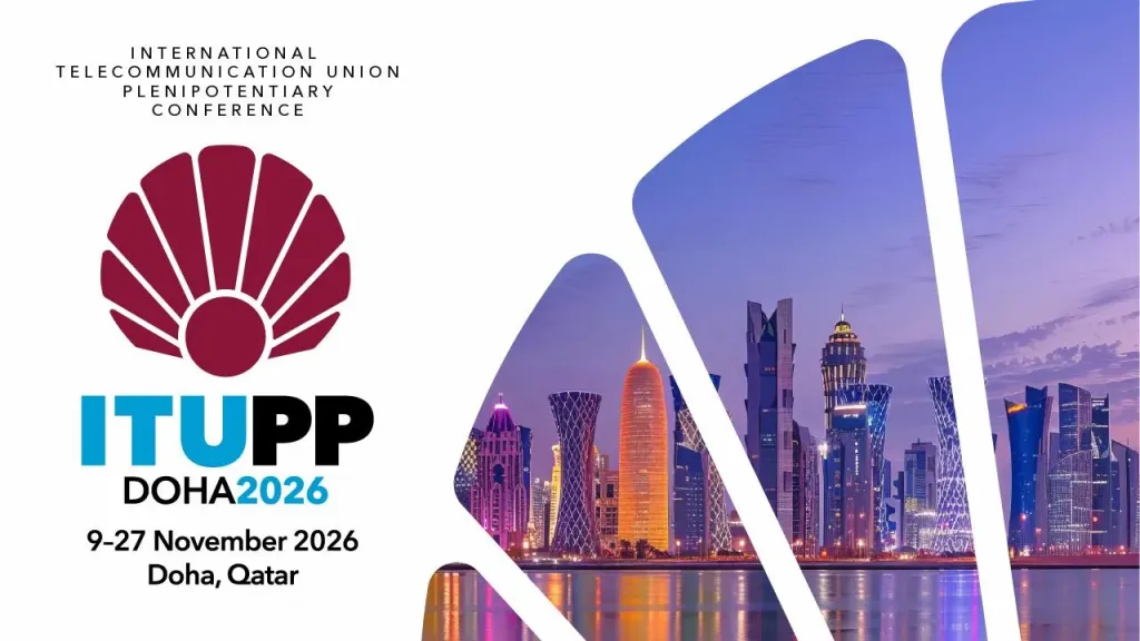 9 نوفمبر.. انعقاد مؤتمر المندوبين المفوضين للاتحاد الدولي للاتصالات 2026 بالدوحة